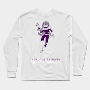 The Force Is Strong Within This Gamer Gaming Long Sleeve T-Shirt